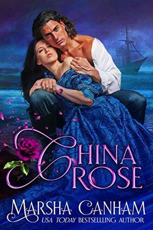 China Rose (Renegades & Rogues) by Marsha Canham