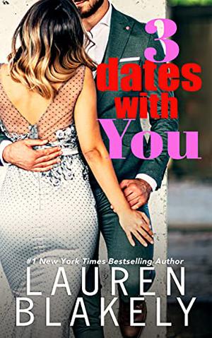 Three Dates With You by Lauren Blakely