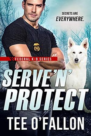 Serve 'N' Protect (Federal K-9 #5)
