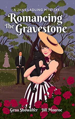 Romancing the Gravestone by Gena Showalter, Jill Monroe