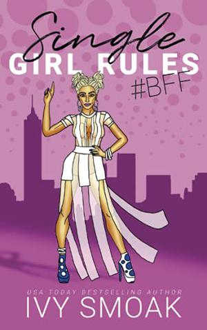 Single Girl Rules #BFF by Ivy Smoak
