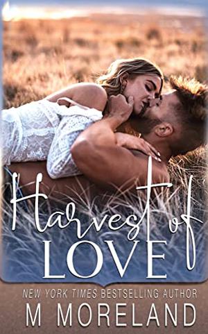 Harvest of Love by Melanie Moreland