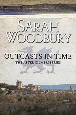 Outcasts in Time by Sarah Woodbury