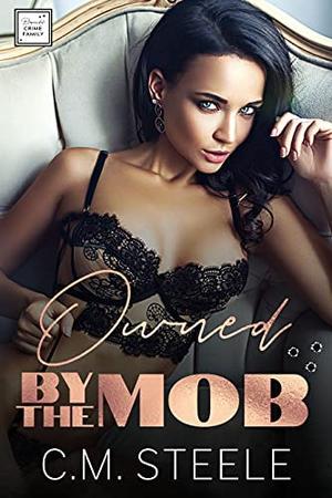 Owned by the Mob (Bianchi Crime Family #3)
