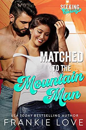 Matched to the Mountain Man by Frankie Love