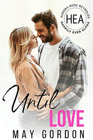 Until Love (Happily Ever Alpha World #1)
