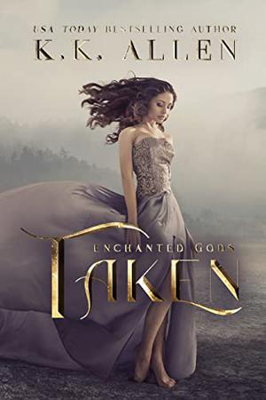 Taken (Enchanted Gods #3)