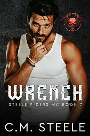 Wrench (Steele Riders MC #7)