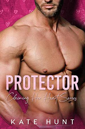 Protector (Claiming Her Heart #1)