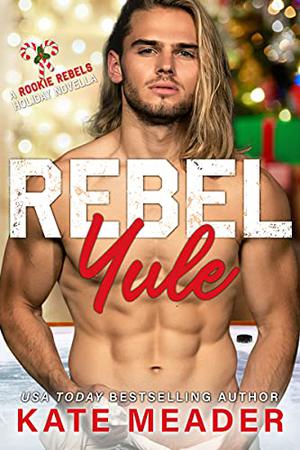 Rebel Yule (Rookie Rebels #5.5)