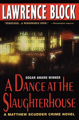 A Dance At The Slaughterhouse (Matthew Scudder #9)