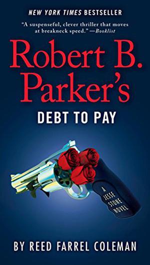 Robert B. Parker's Debt to Pay (Jesse Stone #15)