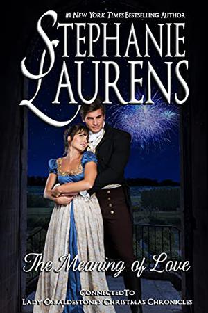 The Meaning of Love (Lady Osbaldestone's Christmas Chronicles #5)