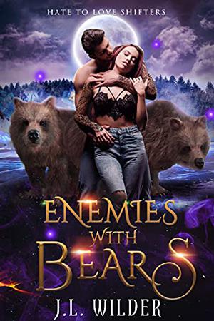 Enemies with Bears (Hate to Love Shifters #2)