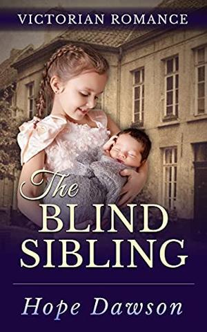 The Blind Sibling by Hope Dawson