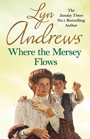 Where the Mersey Flows by Lyn Andrews