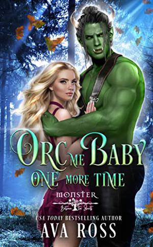 Orc Me Baby One More Time (Monster Between the Sheets #1)