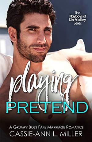 Playing Pretend by Cassie-Ann L. Miller