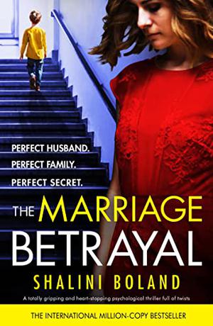 The Marriage Betrayal by Shalini Boland