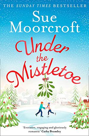 Under the Mistletoe by Sue Moorcroft