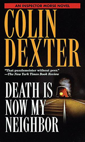 Death Is Now My Neighbor (Inspector Morse #12)