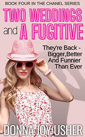 Two Weddings and a Fugitive by Donna Joy Usher