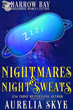 Nightmares & Night Sweats ( by Aurelia Skye, Kit Tunstall