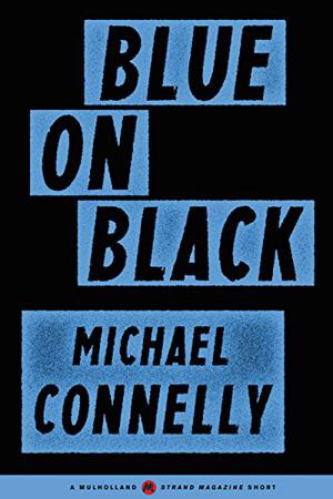 Blue on Black (Harry Bosch #14.5)