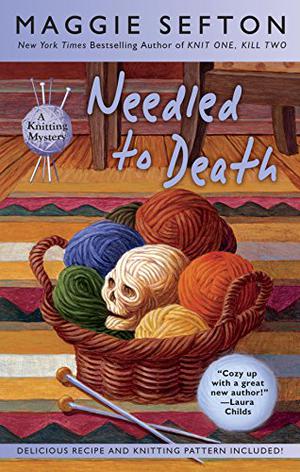 Needled to Death (A Knitting Mystery #2)