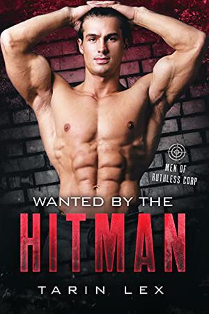 Wanted by the Hitman (Men of Ruthless Corp #1)