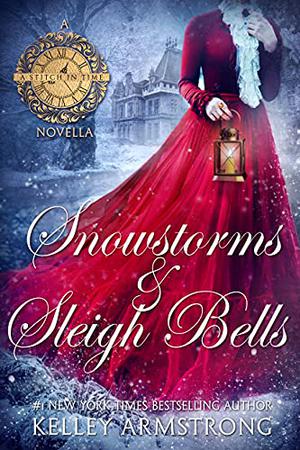 Snowstorms & Sleigh Bells by Kelley Armstrong