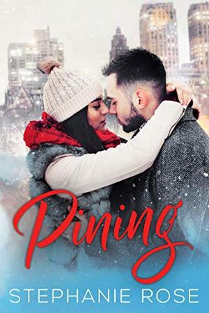 Pining by Stephanie Rose