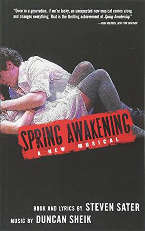 Spring Awakening by Steven Sater, Duncan Sheik