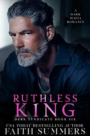 Ruthless King by Faith Summers, Khardine Gray
