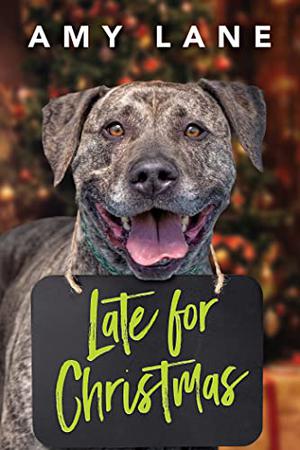 Late for Christmas by Amy Lane