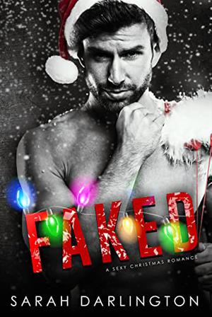 Faked by Sarah Darlington