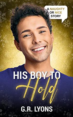 His Boy to Hold (Naughty or Nice Season Two #1)