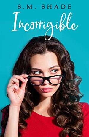 Incorrigible (Slumming It #3)