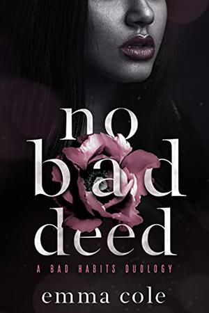 No Bad Deed by Emma Cole