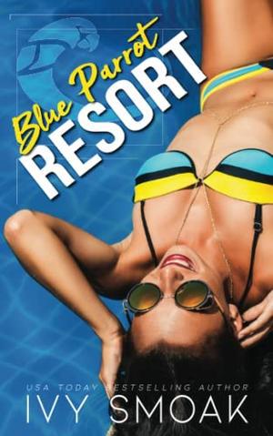 Blue Parrot Resort by Ivy Smoak