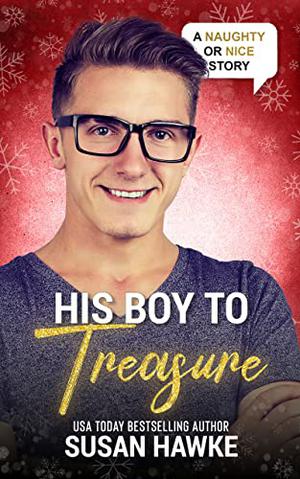 His Boy to Treasure (Naughty or Nice Season Two #1)