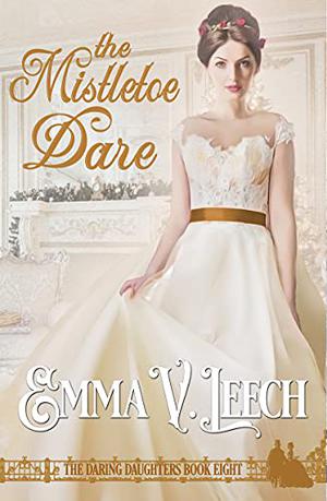 The Mistletoe Dare by Emma V. Leech
