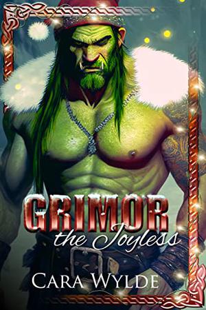 Grimor the Joyless by Cara Wylde