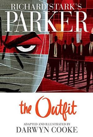 Richard Stark's Parker: The Outfit (Parker Graphic Novels #2)