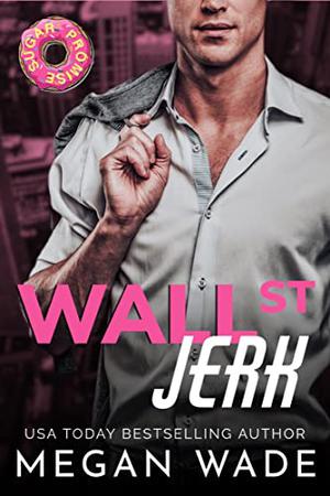 Wall St. Jerk by Megan Wade
