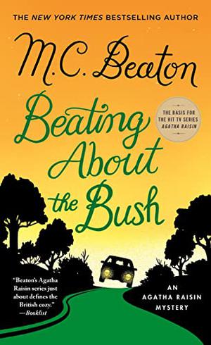 Beating About the Bush (Agatha Raisin #30)