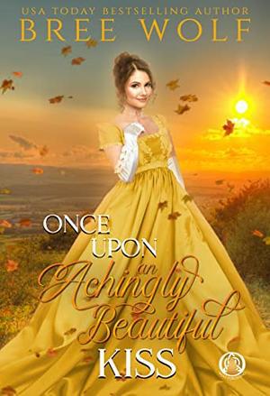 Once Upon an Achingly Beautiful Kiss (The Whickertons in Love #5)