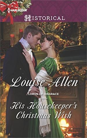 His Housekeeper's Christmas Wish (Lords of Disgrace #1)