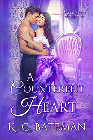 A Counterfeit Heart by K.C. Bateman