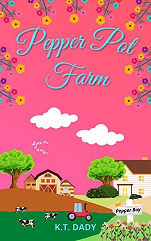 Pepper Pot Farm by K.T. Dady